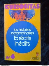 Les histoires extraordinaires 15 récits inédits | Curiositas 6 | Bon état