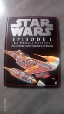STAR WARS EPISODE 1 LA MENACE FANTOME PLANS SECRETS DES VAISSEAUX ET ENGINS *