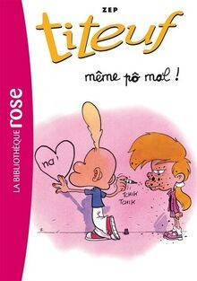 Titeuf vol même - vol., mal