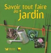 Savoir tout faire au jardin de