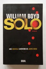 Solo - Une nouvelle aventure de James Bond 007 - William Boyd - Seuil 2014 TBE