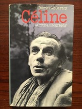 Patrick McCARTHY - Céline [Louis-Ferdinand] A Critical Biography - EO 1975