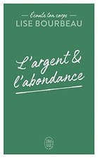 Ecoute ton corps. Largent  labondance  de Bourbeau, Lise | Livre | état bon
