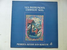 les instruments chantent Noel Musiques autour d un berceau MARTIAL MURRAY