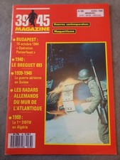39 45 Magazine N° 38 Budapest "opération Panzerfaust" - Le Breguet 693 - Radars