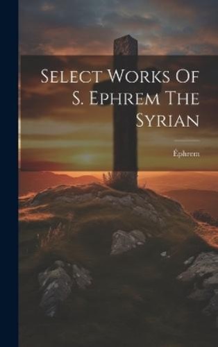 éphrem select works s - select,