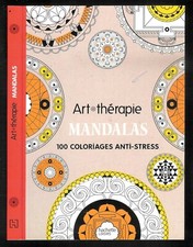 Art - thérapie : Mandalas " 100 coloriages anti-stress " ( Livre seul ) Hachette