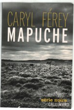 Mapuche | Férey Caryl | Très