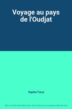 Voyage au pays de l'Oudjat, Sophie Turco