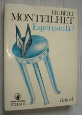 Esprit es-tu là ? /Hubert