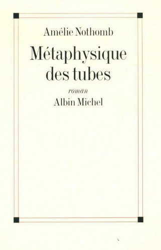 Métaphysique des tubes - ,