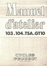 MANUEL ATELIER REVUE RÉPARATION PDF PEUGEOT 103 104 TSA GT10 