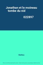 Jonathan et le moineau tombe du nid                                             