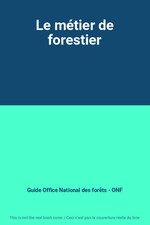 Le métier de forestier, Guide
