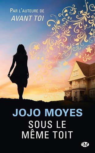 Sous même toit moyes - toit,