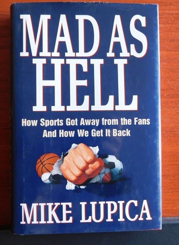 Mad hell how sports got - mad, hell: