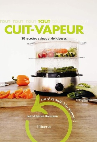 Tout cuit vapeur recettes - cuit-vapeur.,