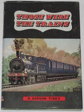 THOSE WERE THE TRAINS Steam