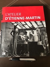 L’atelier D’Étienne Martin