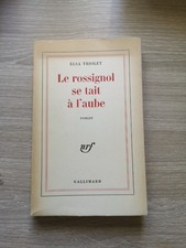 Elsa Triolet - Le rossignol se tait à l'aube. Bon État. 