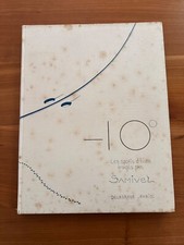 Samivel. Moins dix degrés : quatre-vingt-dix images sur les sports d'hiver.