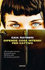 Dipende cosa intendi per cattivo de Rayneri, Gaia | Livre | état très bon