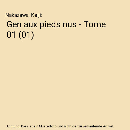 Gen aux pieds nus tome - aux, 01