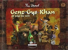 Genz-Gys-Khan au pays du vent, tome 3 : Gare aux tatars ! - DEGRUEL-Y