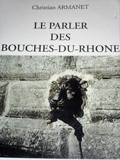 LE PARLER DES BOUCHES-DU-RHONE