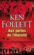 Le siècle. Vol. 3. Aux portes de léternité  de Follett, Ken | Livre | état bon
