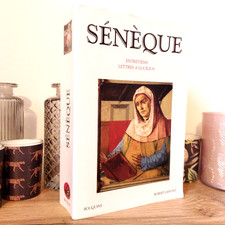 Entretiens Lettres à Lucilius – Sénèque – Robert Laffont Bouquins 2007