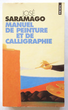 Manuel de peinture et de calligraphie - José Saramago - Points 2002 TBE