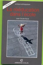 REEDUCATION DANS L ECOLE