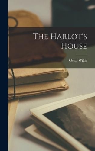 Oscar wilde the harlot - oscar,