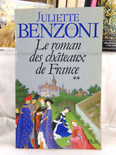 LE ROMAN DES CHÂTEAUX DE FRANCE TOME II, JULIETTE BENZONI, ÉDITIONS PLON, 1986