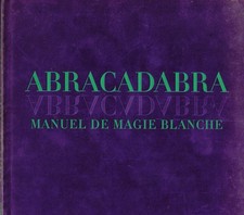 ABRACADABRA  Manuel de magie