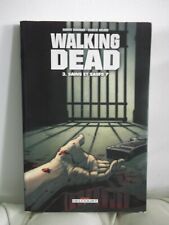 BD WALKING DEAD (Tome 3) - SAINS ET SAUFS ? - Kirkman, Adlard - Delcourt - 2008