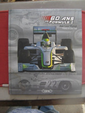 ++"543.12" 60 ANS de FORMULE 1 - Jean Louis MONCET - Préface de Jean TODT -2009.