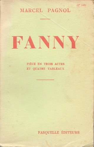 Fanny marcel pagnol pièce - "fanny"., (pièce