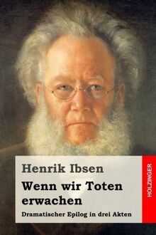 Wenn wir toten erwachen - toten,