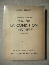 Michel Collinet ESSAI SUR LA CONDITION OUVRIÈRE 1900-1950 Éd. Ouvrières 1951