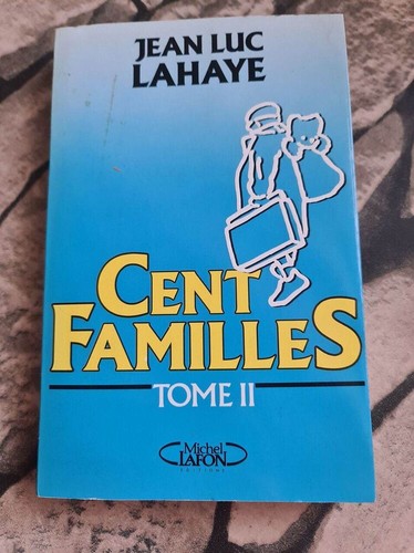 Cent familles tome lahaye - tome, |