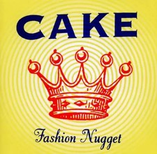 Fashion Nugget, Cake
