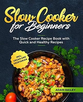 Slow cooker for beginners - cooker, the