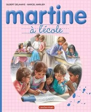 Martine à l'école, Gilbert Delahaye et  Marcel Marlier