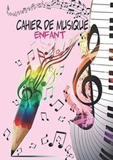 Cahier de musique enfant