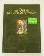 En quête de l'oiseau du temps -Entretiens avec Loisel & Le Tendre - Dargaud 2004