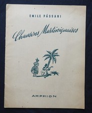 A4/ Recueil de partitions : CHANSONS MARTINIQUAISES (créoles) Emile Passani 1947