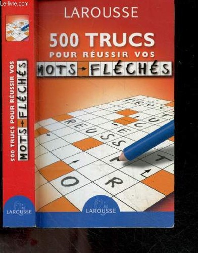 500 trucs pour reussir vos - pour,