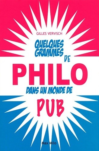 Quelques grammes philo dans - de,